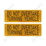 Reflective Aluminum Sign For Vehicle - Do Not Overtake Signs